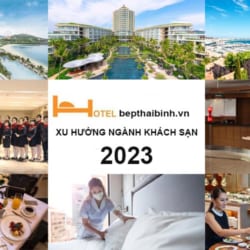 10 Xu Hướng Ngành Khách Sạn Hàng Đầu Năm 2023
